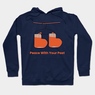 peace with your past Hoodie